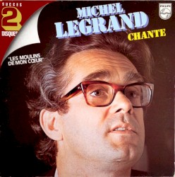 Michel Legrand chante "Les Moulins de mon coeur"
