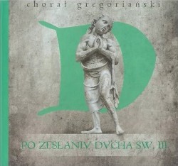 Chorał gregoriański. Po Zesłaniu Ducha Świętego III
