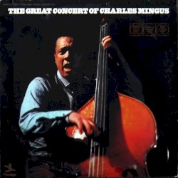 The Great Concert of Charles Mingus