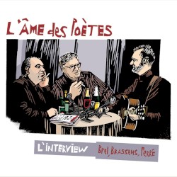 L'interview (Hommage à Brel, Brassens et Ferré)