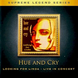 Looking for Linda - Live in Concert