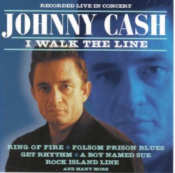 I Walk the Line: Recorded Live in Concert