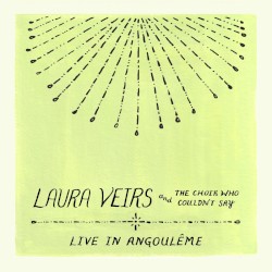 Laura Veirs and the Choir Who Couldn't Say (Live in Angouleme)