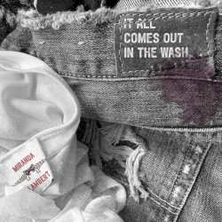 It All Comes Out in the Wash