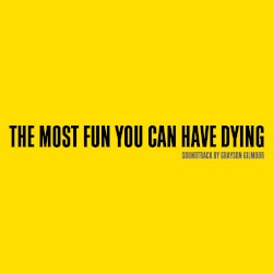 The Most Fun You Can Have Dying
