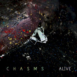 Chasms Alive — Dulcitone Experiments