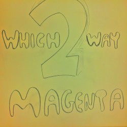 Which Way 2 Magenta