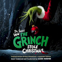 Dr. Seuss’ How the Grinch Stole Christmas: Original Motion Picture Soundtrack