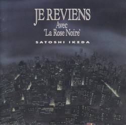 JE REVIENS avec ’La Rose Noire’