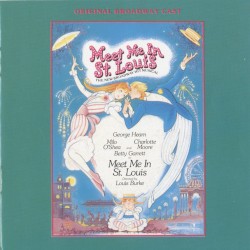 Meet Me in St. Louis (Original Broadway Cast)
