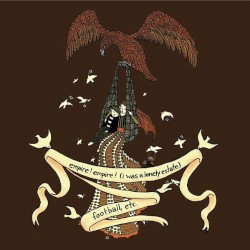 Empire! Empire! (I Was a Lonely Estate) / Football, Etc.