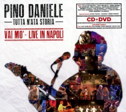 Tutta n'ata storia: Vai mo' - Live in Napoli