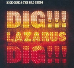 Dig, Lazarus, Dig!!!