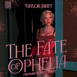 The Fate of Ophelia (TELYKAST & XanTz remix)