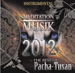 Meditation Musik - The Best Of Pacha-Tusan