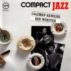 Compact Jazz: Coleman Hawkins and Ben Webster