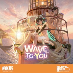 Wave to you (Goddess of Victory: NIKKE Original Soundtrack)