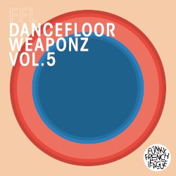 Dancefloor Weaponz Vol 5