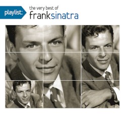 Playlist: The Very Best of Frank Sinatra