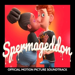 Spermageddon (Official Motion Picture Soundtrack)