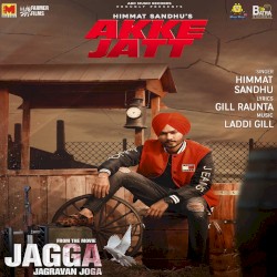 Akke Jatt (From “Jagga Jagravan Joga”)