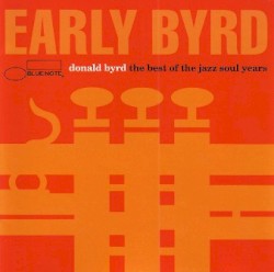Early Byrd: the Best of the Jazz Soul Years
