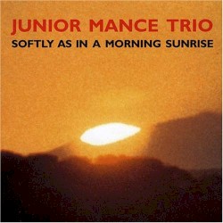 Softly as in a Morning Sunrise