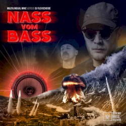 Nass vom Bass