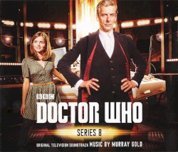 Doctor Who: Series 8: Original Television Soundtrack