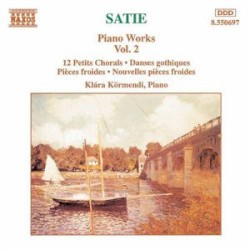 Piano Works, Vol. 2: 12 Petits Chorals / Danses gothiques / Pièces froides / Nouvelles pièces froides