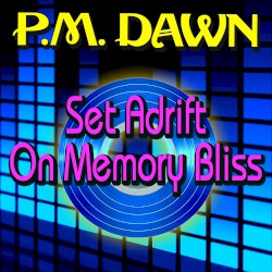 Set Adrift on Memory Bliss