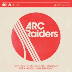 Riven Tides (Arc Raiders - Original Video Game Soundtrack)
