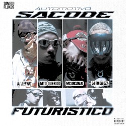 Automotivo sacode futurístico