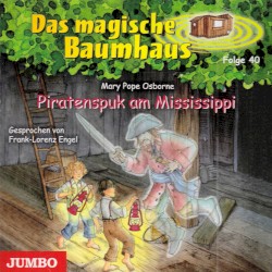 Das magische Baumhaus, Folge 40: Piratenspuk am Mississippi