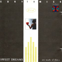 Sweet Dreams (Are Made of This)