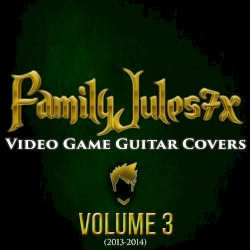 Video Game Guitar Covers, Volume 3 (2013-2014)