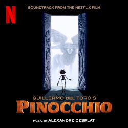 Guillermo del Toro’s Pinocchio: Soundtrack From the Netflix Film
