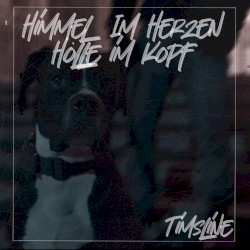 Himmel im Herzen Hölle im Kopf