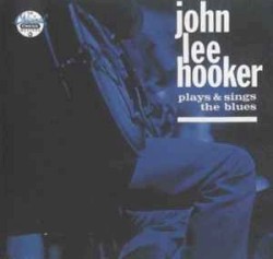 Plays & Sings the Blues