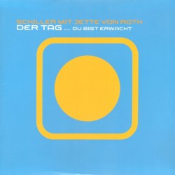 Der Tag ... du bist erwacht