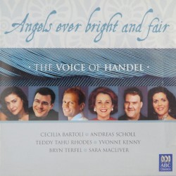 Angels Ever Bright and Fair: The Voice of Handel