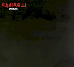 Mutation III: Dark Black