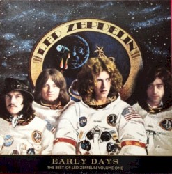 Early Days: The Best of Led Zeppelin, Volume One