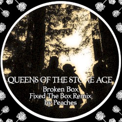 Broken Box (Fixed the Box remix by Peaches)