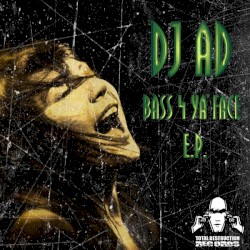Bass 4 Ya' Face E.P.