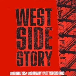 West Side Story: Original 1957 Broadway Cast Recordings