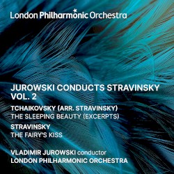 Jurowski conducts Stravinsky, Vol. 2