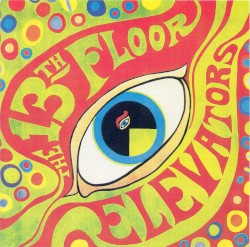 The Psychedelic Sounds of the 13th Floor Elevators