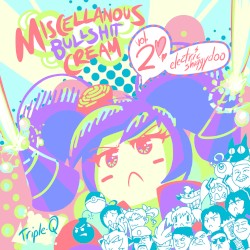 Miscellaneous Bullshit Cream, Volume 2: Electric Shiggydoo