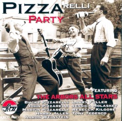 Pizzarelli Party with the Arbors All Stars